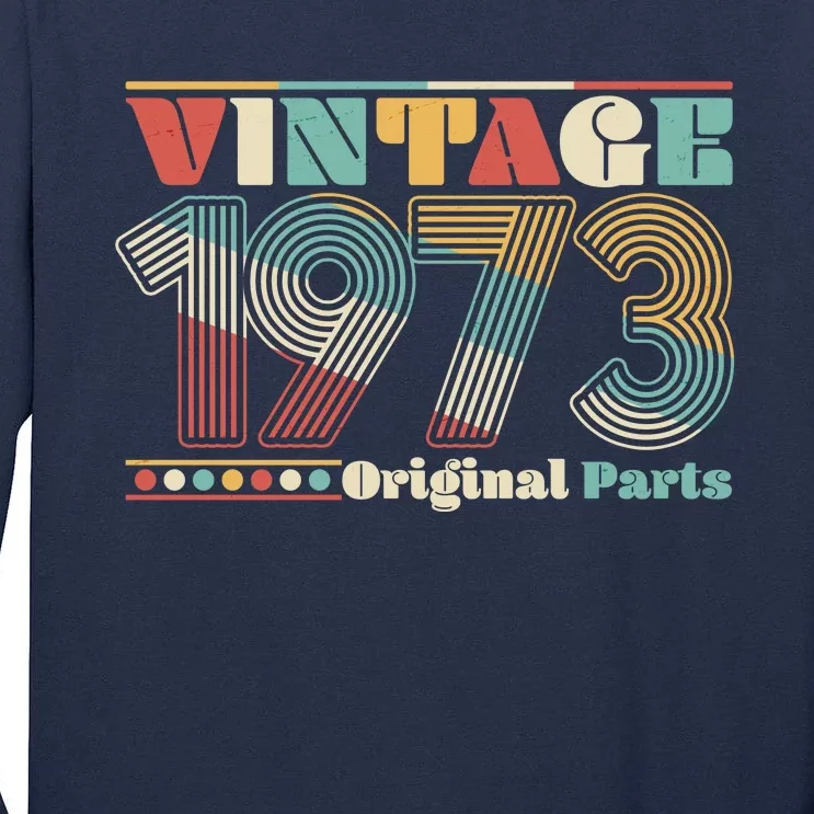 Retro 60s 70s Style Vintage 1973 Original Parts 50th Birthday Tall Long Sleeve T-Shirt