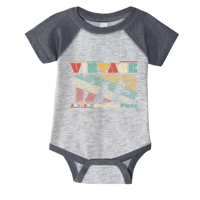 Retro 60s 70s Style Vintage 1973 Original Parts 50th Birthday Infant Baby Jersey Bodysuit