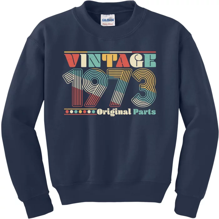 Retro 60s 70s Style Vintage 1973 Original Parts 50th Birthday Kids Sweatshirt