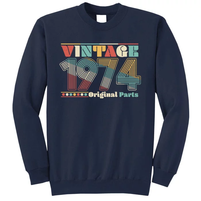 Retro 60s 70s Style Vintage 1974 Original Parts 50th Birthday Tall Sweatshirt