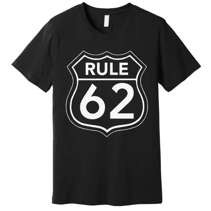 RULE 62 Alcoholics AA Anonymous Living In Sobriety Recovery Premium T-Shirt