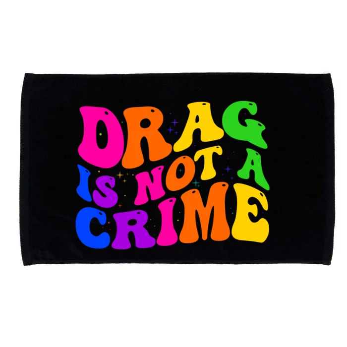 Retro 60's Drag Is Not A Crime Microfiber Hand Towel