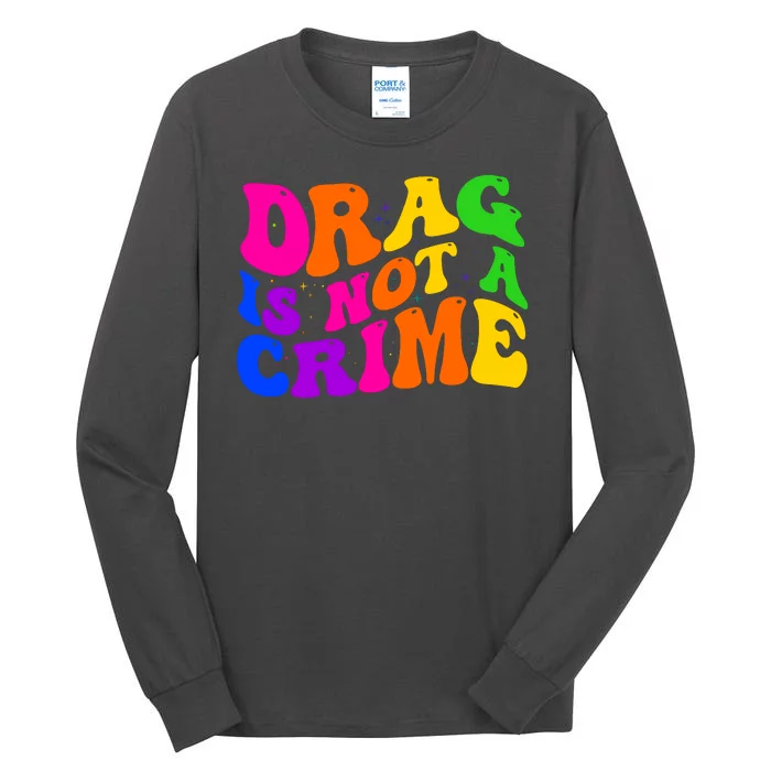 Retro 60's Drag Is Not A Crime Tall Long Sleeve T-Shirt