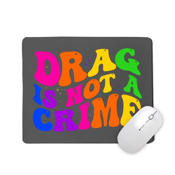 Retro 60's Drag Is Not A Crime Mousepad