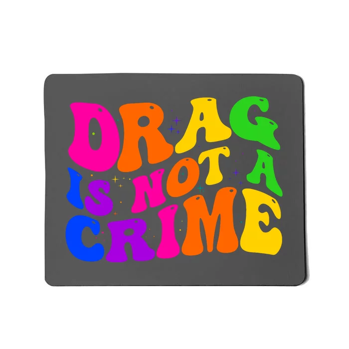 Retro 60's Drag Is Not A Crime Mousepad