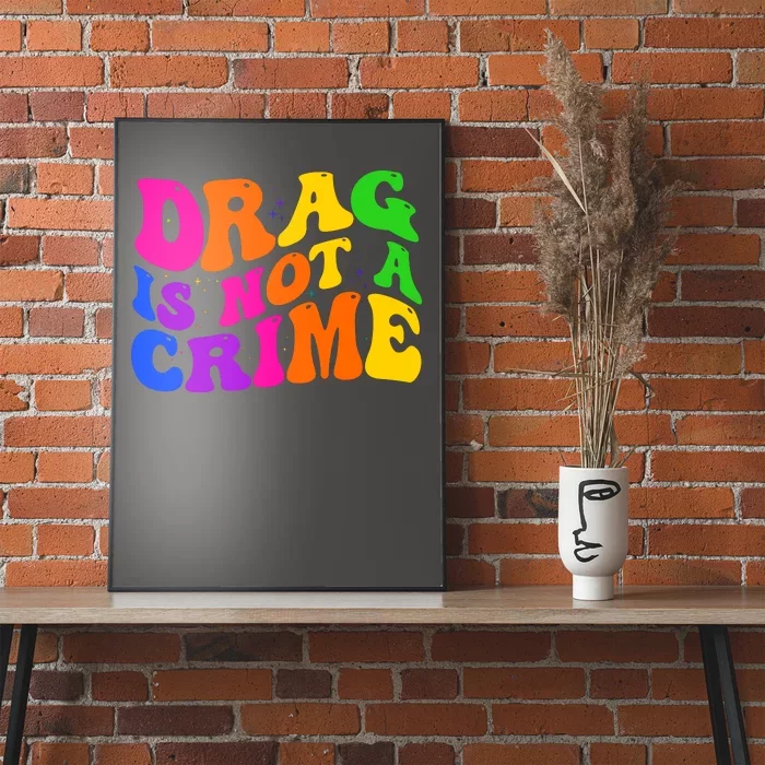 Retro 60's Drag Is Not A Crime Poster