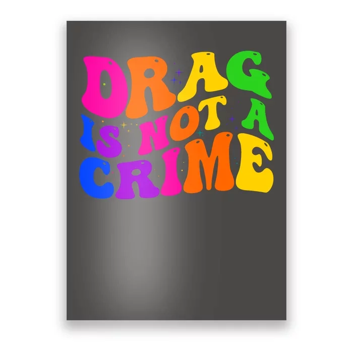 Retro 60's Drag Is Not A Crime Poster