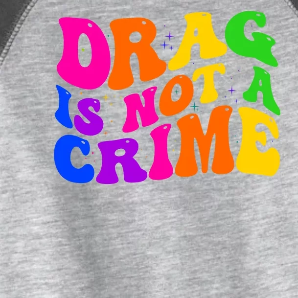 Retro 60's Drag Is Not A Crime Toddler Fine Jersey T-Shirt