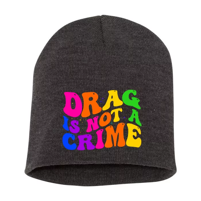 Retro 60's Drag Is Not A Crime Short Acrylic Beanie