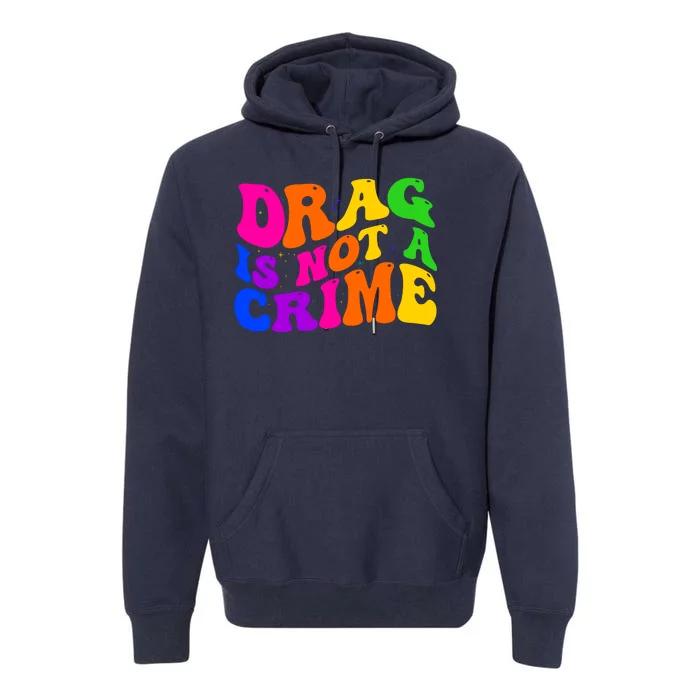 Retro 60's Drag Is Not A Crime Premium Hoodie