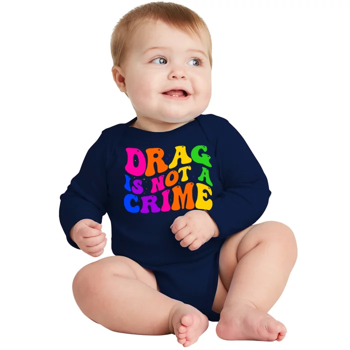 Retro 60's Drag Is Not A Crime Baby Long Sleeve Bodysuit