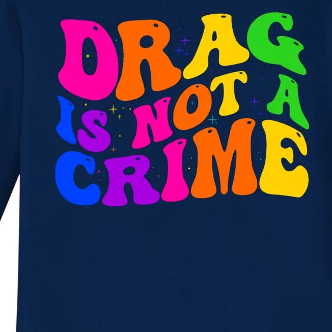 Retro 60's Drag Is Not A Crime Baby Long Sleeve Bodysuit