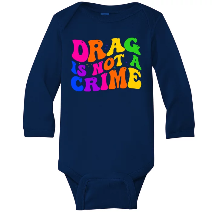 Retro 60's Drag Is Not A Crime Baby Long Sleeve Bodysuit