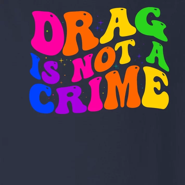 Retro 60's Drag Is Not A Crime Toddler Long Sleeve Shirt