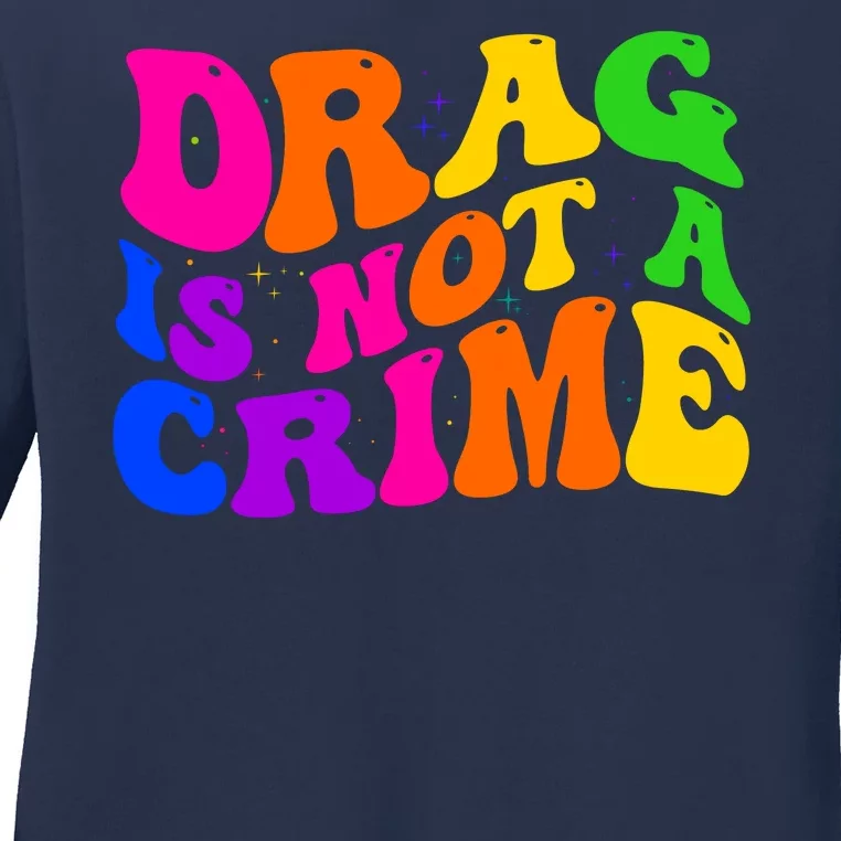 Retro 60's Drag Is Not A Crime Ladies Long Sleeve Shirt