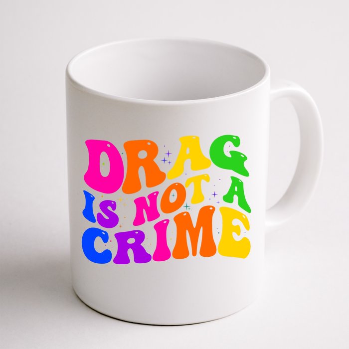 Retro 60's Drag Is Not A Crime Front & Back Coffee Mug