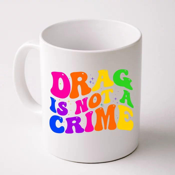 Retro 60's Drag Is Not A Crime Front & Back Coffee Mug