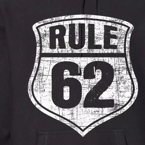 Rule 62 Sobriety Anniversary Recovery Sober Aa Na Premium Hoodie