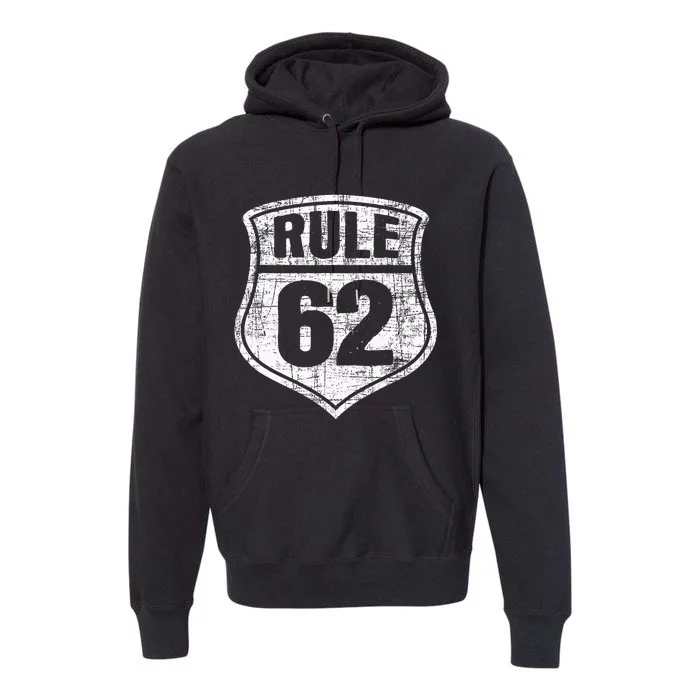 Rule 62 Sobriety Anniversary Recovery Sober Aa Na Premium Hoodie