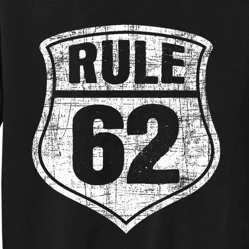 Rule 62 Sobriety Anniversary Recovery Sober Aa Na Tall Sweatshirt