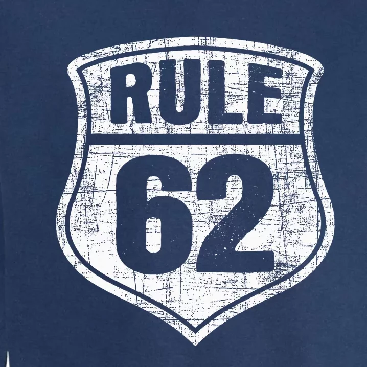 Rule 62 Sobriety Anniversary Recovery Sober Aa Na Garment-Dyed Sweatshirt