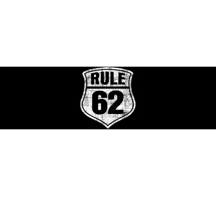 Rule 62 Sobriety Anniversary Recovery Sober Aa Na Bumper Sticker