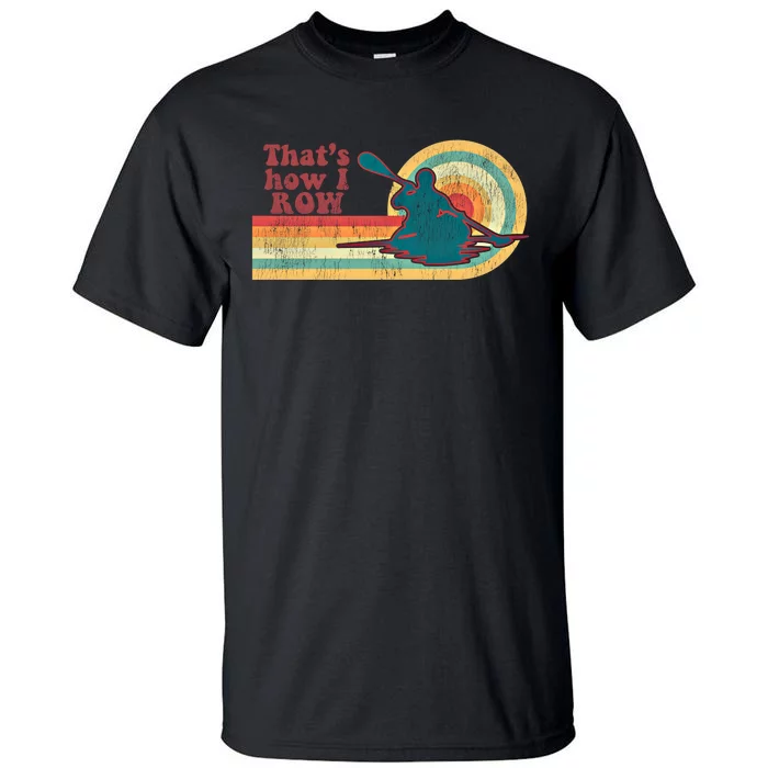 Retro 70S Vintage Kayaking Kayak Meaningful Gift Tall T-Shirt