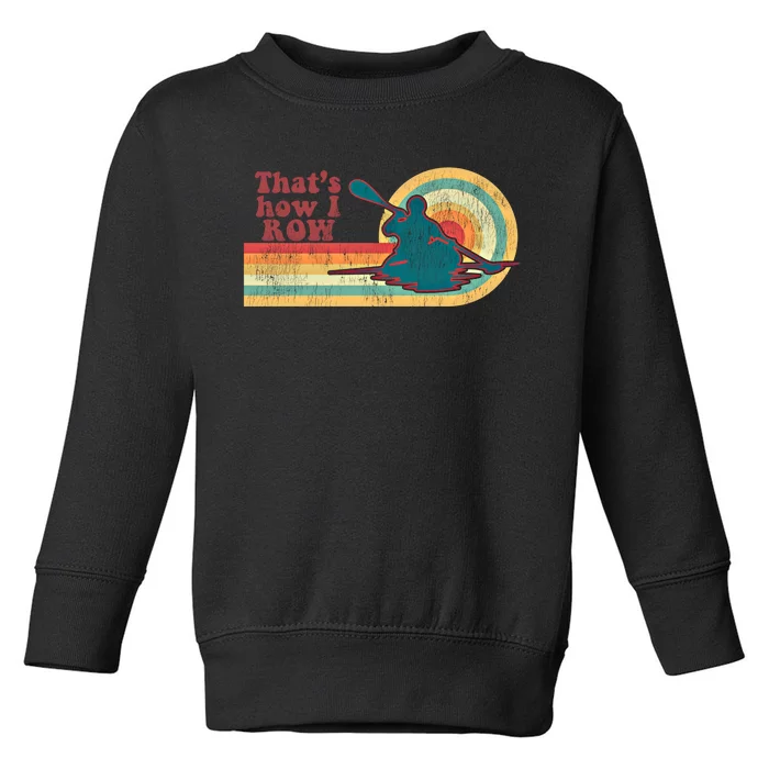 Retro 70S Vintage Kayaking Kayak Meaningful Gift Toddler Sweatshirt