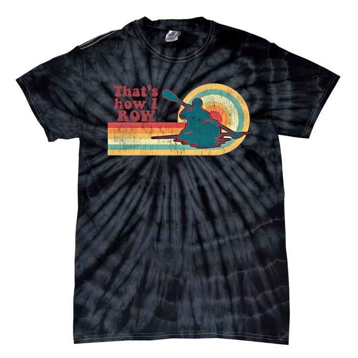 Retro 70S Vintage Kayaking Kayak Meaningful Gift Tie-Dye T-Shirt