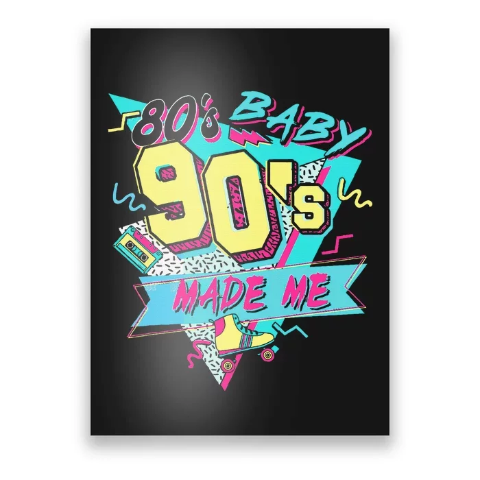 Retro 80s Baby 90s Made Me Vintage 90S 1990s 1980s Poster