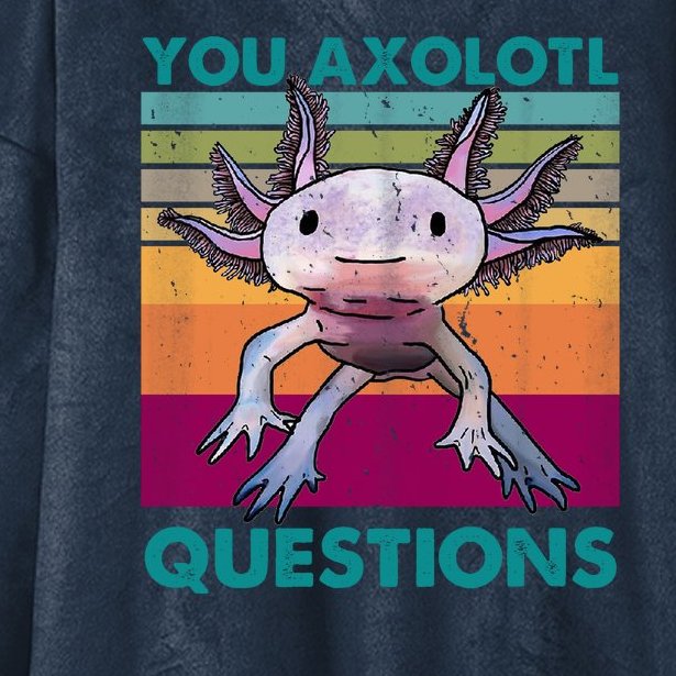 Retro 90s Axolotl Funny You Axolotl Questions Hooded Wearable Blanket