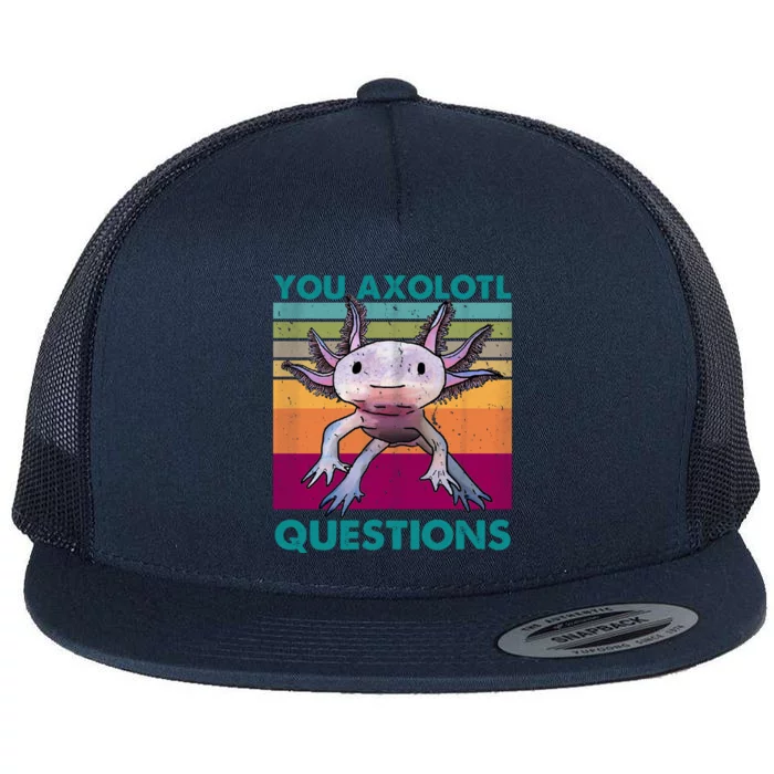 Retro 90s Axolotl Funny You Axolotl Questions Flat Bill Trucker Hat