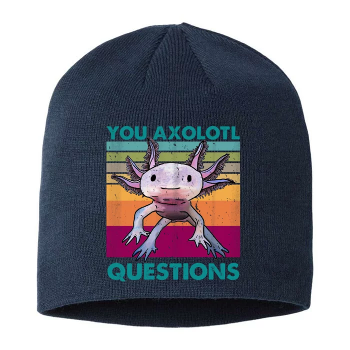 Retro 90s Axolotl Funny You Axolotl Questions 8 1/2in Sustainable Knit Beanie