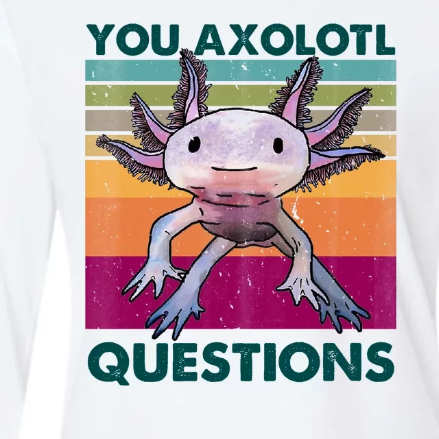 Retro 90s Axolotl Funny You Axolotl Questions Womens Cotton Relaxed Long Sleeve T-Shirt