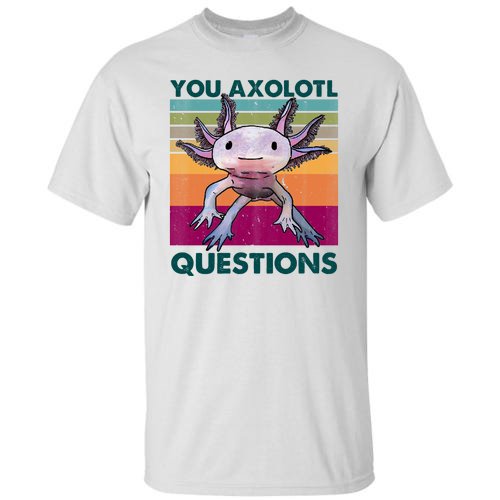 Retro 90s Axolotl Funny You Axolotl Questions Tall T-Shirt