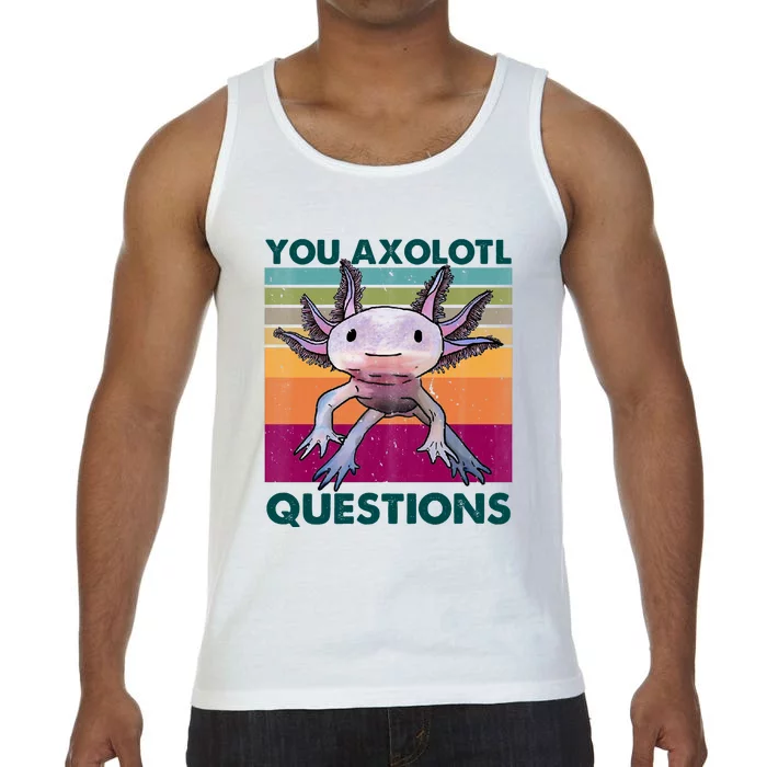 Retro 90s Axolotl Funny You Axolotl Questions Comfort Colors® Tank Top