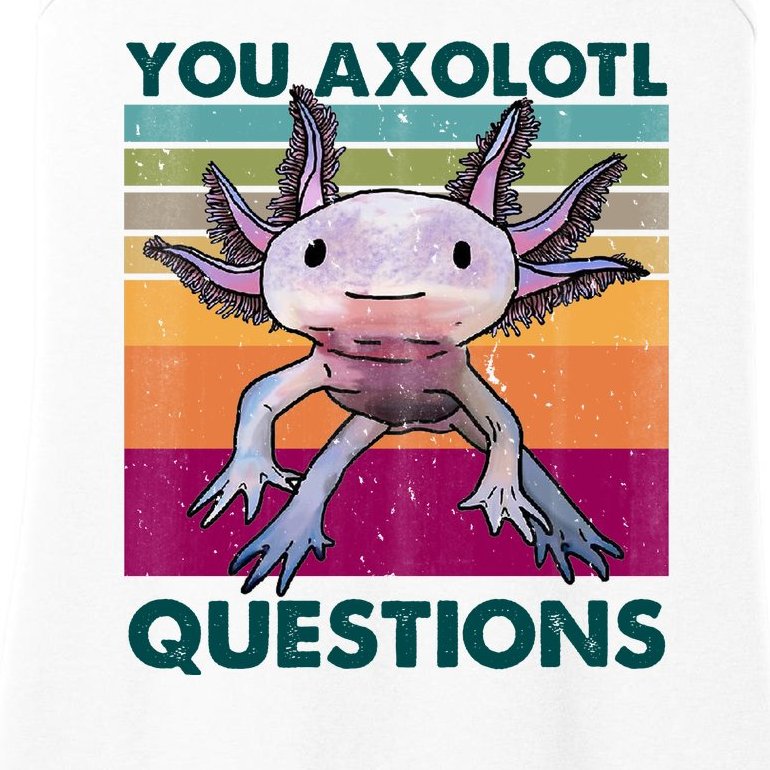 Retro 90s Axolotl Funny You Axolotl Questions Ladies Essential Tank