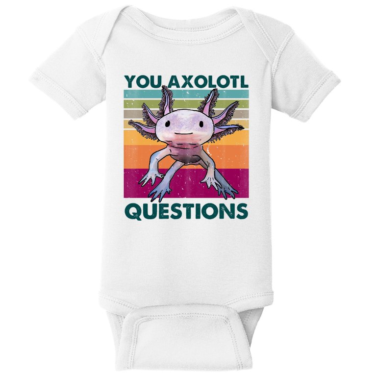 Retro 90s Axolotl Funny You Axolotl Questions Baby Bodysuit