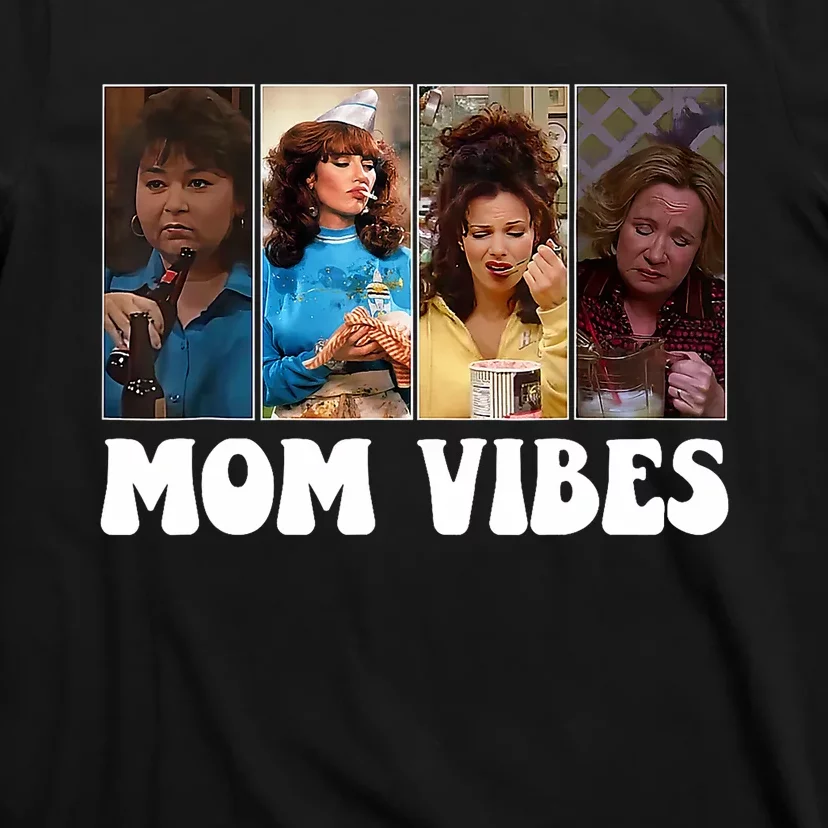 Retro 90’S Mom Vibes Funny Mom Life MotherS Day 2024 T-Shirt