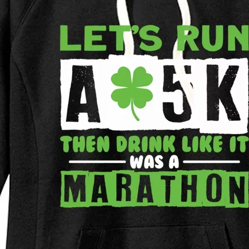 Run A 5k Like A Marathon Shamrock Running Gift Women's Fleece Hoodie