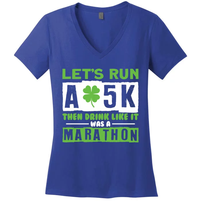 Run A 5k Like A Marathon Shamrock Running Gift Women's V-Neck T-Shirt