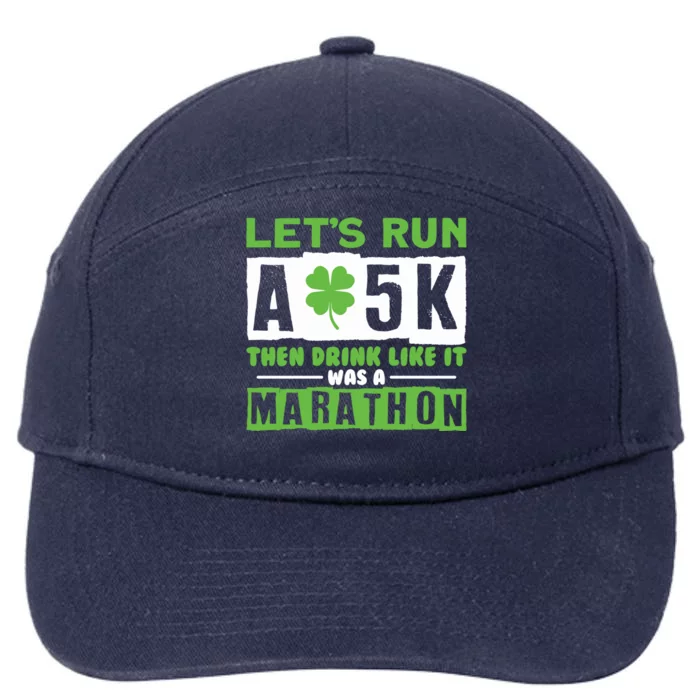 Run A 5k Like A Marathon Shamrock Running Gift 7-Panel Snapback Hat