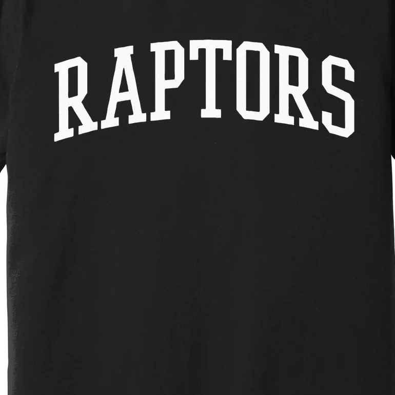 Raptors Athletic Arch College University Alumni Premium T-Shirt