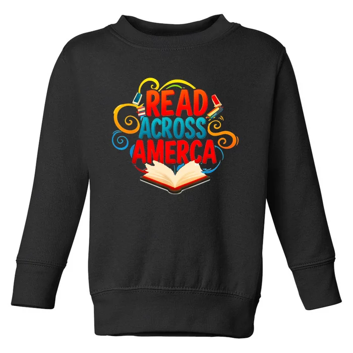 Reads Across America Reading Teacher Books Reader Toddler Sweatshirt