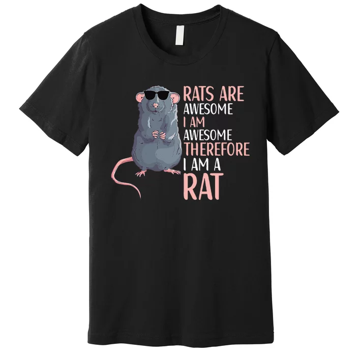 Rats Are Awesome Funny Rat Lover Premium T-Shirt