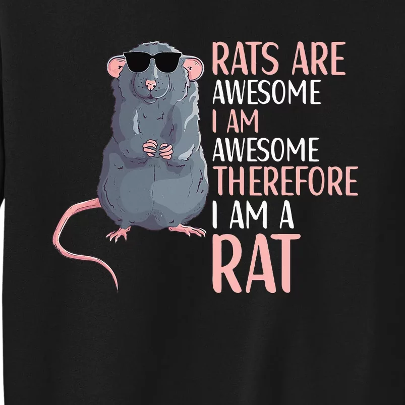 Rats Are Awesome Funny Rat Lover Tall Sweatshirt