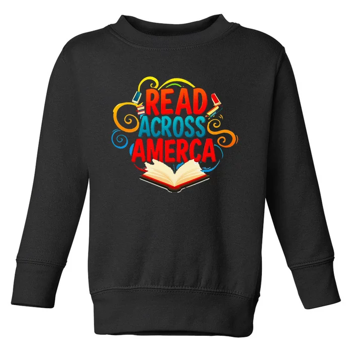 Reads Across America Reading Teacher Books Reader Toddler Sweatshirt