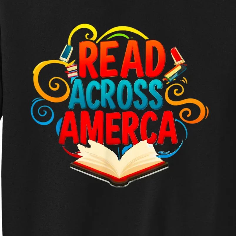 Reads Across America Reading Teacher Books Reader Sweatshirt