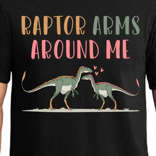 Raptor Arms Around Me Funny Valentines Day Dinosaur Joke Gift Pajama Set