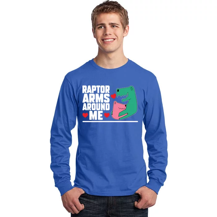 Raptor Arms Around Me Funny Valentines Day Dinosaur Joke Meaningful Gift Tall Long Sleeve T-Shirt